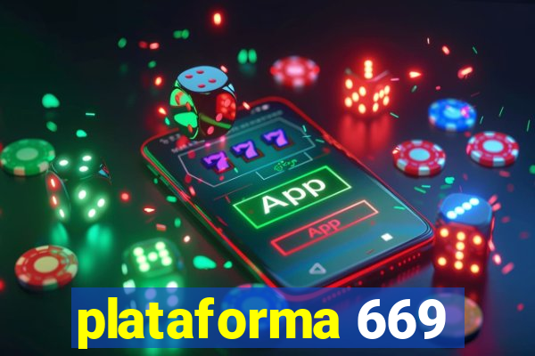 plataforma 669